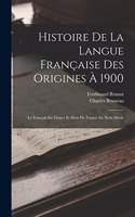 Histoire De La Langue Française Des Origines À 1900