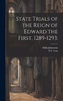 State Trials of the Reign of Edward the First, 1289-1293;