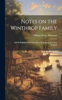 Notes on the Winthrop Family
