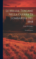 Le Milizie Toscane Nella Guerra Di Lombardia Del 1848