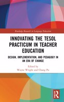 Innovating the Tesol Practicum in Teacher Education