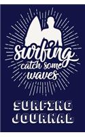 Surfing Catch Some Waves Surfing Journal