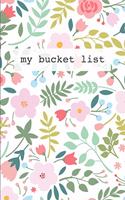 My Bucket List: Inspirational, Adventure, Goals and Dreams Journal.
