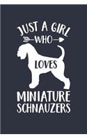 Just A Girl Who Loves Miniature Schnauzers Notebook - Gift for Miniature Schnauzer Lovers and Dog Owners - Miniature Schnauzer Journal: Medium College-Ruled Diary, 110 page, Lined, 6x9 (15.2 x 22.9 cm)