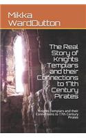 Real Story of Knights Templars and their Connections to 17th Century Pirates