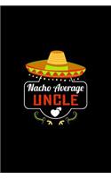 Nacho Average Uncle