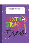 Sixth Grade Crew - Composition Notebook