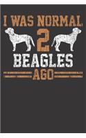 Notebook: Beagle I Was Normal Two Beagles Ago Vintage Gift College Ruled 6x9 120 Pages