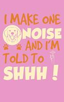 I Make One Noise And I'm Told To Shhh!
