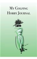 My Golfing Hobby Journal