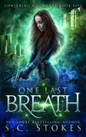 One Last Breath: (5 Conjuring a Coroner)