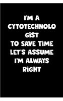 Cytotechnologist Notebook - Cytotechnologist Diary - Cytotechnologist Journal - Funny Gift for Cytotechnologist