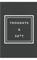 Thoughts & Sh*t: An Everyday Lined Journal