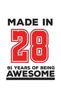 Made In 28 91 Years Of Being Awesome: Made In 28 91 Years Of Awesomeness Notebook - Happy 91st Birthday Being Awesome Anniversary Gift Idea For 1928 Young Kid Boy or Girl! Doodle Diary B
