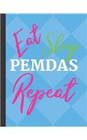 Eat Sleep PEMDAS Repeat: 4x4 Graph Paper for Math Teachers and Students