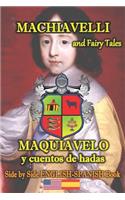 Machiavelli and Fairy Tales/ Maquiavelo y cuentos de hadas, Side by Side English-Spanish Book