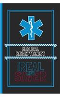 Medical Receptionist The Real Life Saver: Lined Notebook for a Hard Working, Life Saving, Ass Kicking Badass in the Healthcare Industry - Show Your Appreciation With This Role Specific Gift 