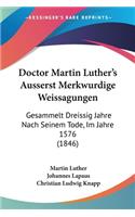 Doctor Martin Luther's Ausserst Merkwurdige Weissagungen