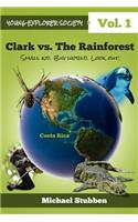 Clark vs. The Rainforest