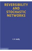 Reversibility and Stochastic Networks