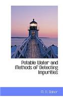 Potable Water and Methods of Detecting Impurities