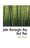 John Burroughs Boy and Man