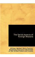 The Social Aspects of Foreign Missions