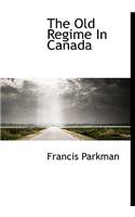 The Old Regime in Canada