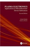 Plasma Electronics: Applications in Microelectronic Device Fabrication