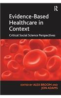 Evidence-Based Healthcare in Context