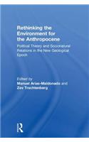 Rethinking the Environment for the Anthropocene