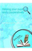 Helping Your Pupils to Work Cooperatively