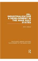 Oil, Industrialization and Development in the Arab Gulf States