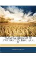 Travaux & Mémoires De L'université De Lille, Issue 27