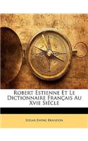 Robert Estienne Et Le Dictionnaire Français Au Xvie Siécle