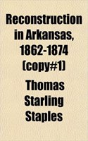 Reconstruction in Arkansas, 1862-1874 (Copy#1)
