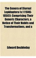 The Genera of Diurnal Lepidoptera (V.1 (1846-1850)); Comprising Their Generic Characters, a Notice of Their Habits and Transformations, and a: (English)