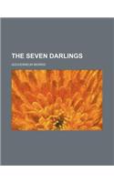 The Seven Darlings: (English)