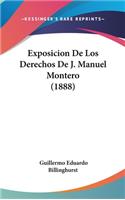 Exposicion De Los Derechos De J. Manuel Montero (1888)
