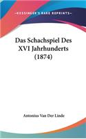 Das Schachspiel Des XVI Jahrhunderts (1874)