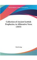 Collection of Ancient Scottish Prophecies, in Alliterative Verse (1833): (English)