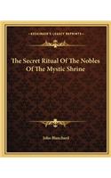 The Secret Ritual Of The Nobles Of The Mystic Shrine