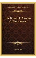 Koran or Alcoran of Mohammed