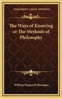 The Ways of Knowing or The Methods of Philosophy: (English)
