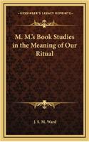 M. M.'s Book Studies in the Meaning of Our Ritual