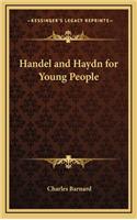 Handel and Haydn for Young People