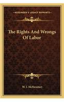 Rights and Wrongs of Labor