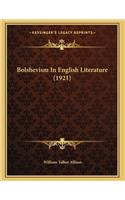 Bolshevism In English Literature (1921)