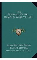 The Writings of Mrs. Humphry Ward V1 (1911) the Writings of Mrs. Humphry Ward V1 (1911)