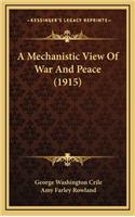 A Mechanistic View of War and Peace (1915)